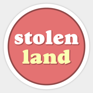 Stolen Land - Native / Indigenous Communities Sticker